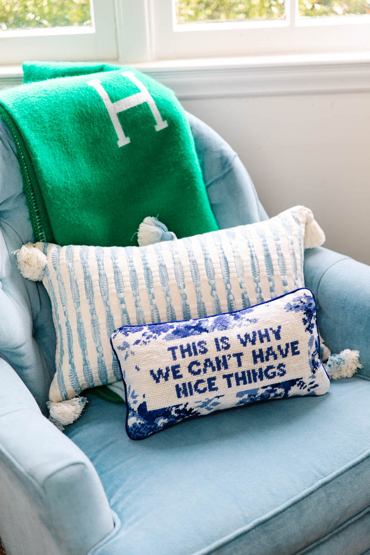 This is Why We Can't Have Nice Things - Loro Lino Fine Linens