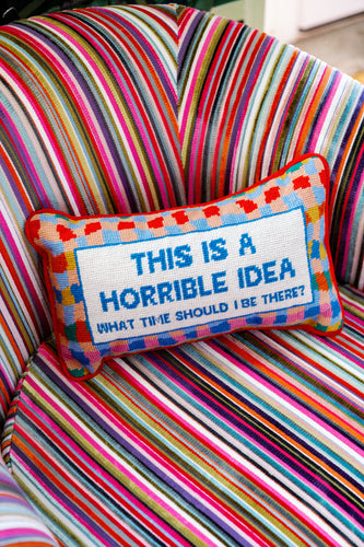 This Is A Horrible Idea What Time Should I Be There? - Loro Lino Fine Linens