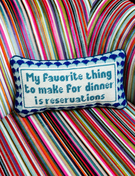 My Favorite Thing To Make For Dinner Is Reservations - Loro Lino Fine Linens